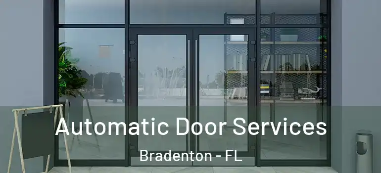  Automatic Door Services Bradenton - FL