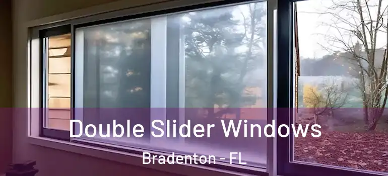  Double Slider Windows Bradenton - FL