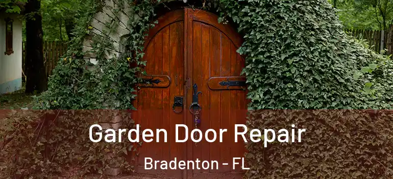  Garden Door Repair Bradenton - FL