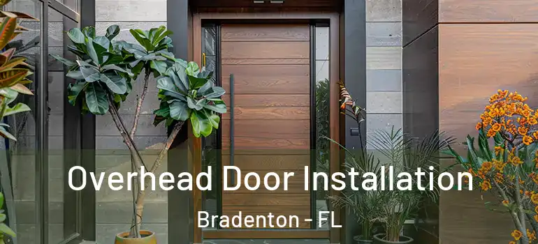  Overhead Door Installation Bradenton - FL